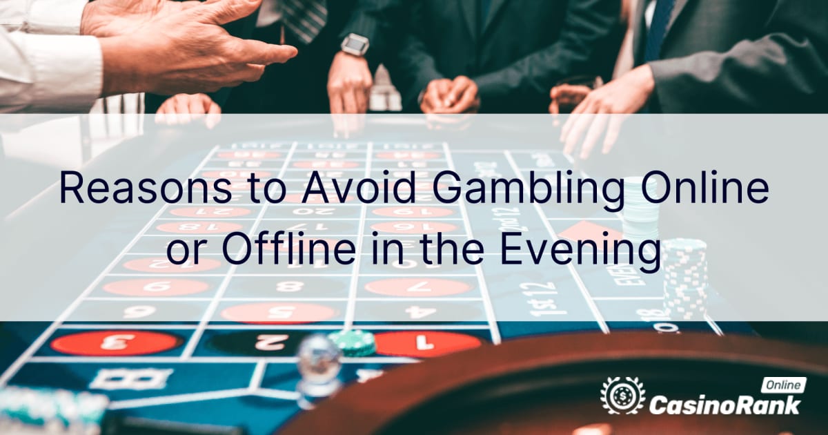 RazÃµes para evitar jogos de azar online ou offline Ã  noite